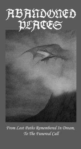 From Lost Paths Remembered In Dream, To The Funereal Call