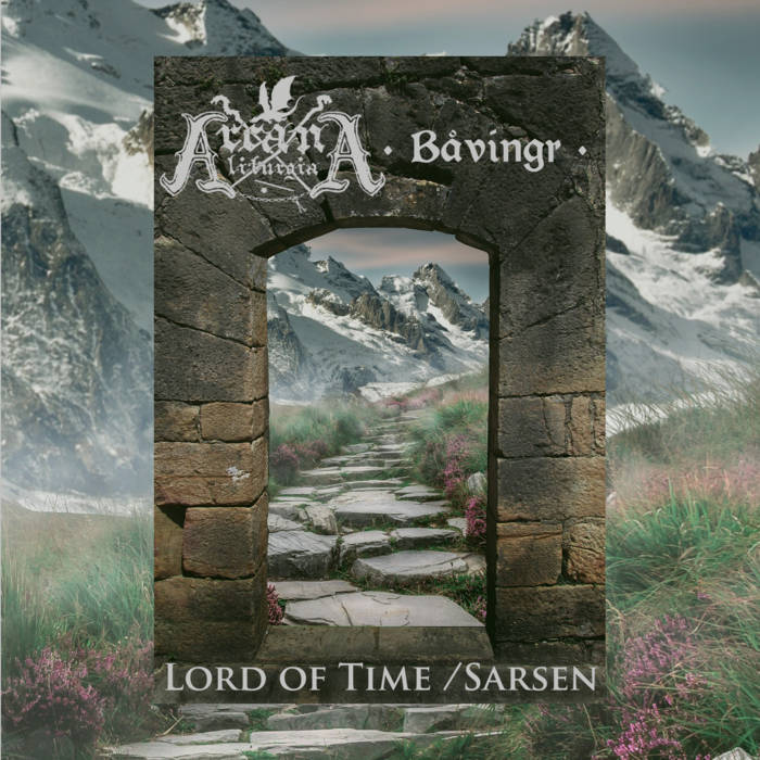 Lord Of Time / Sarsen (Split W/ Arcana Liturgia)