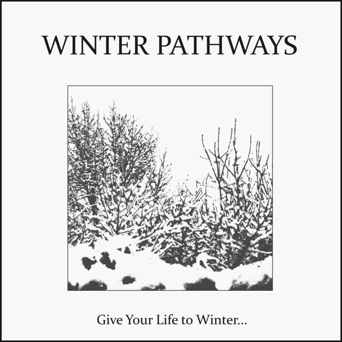 III - Give Your Life to Winter...