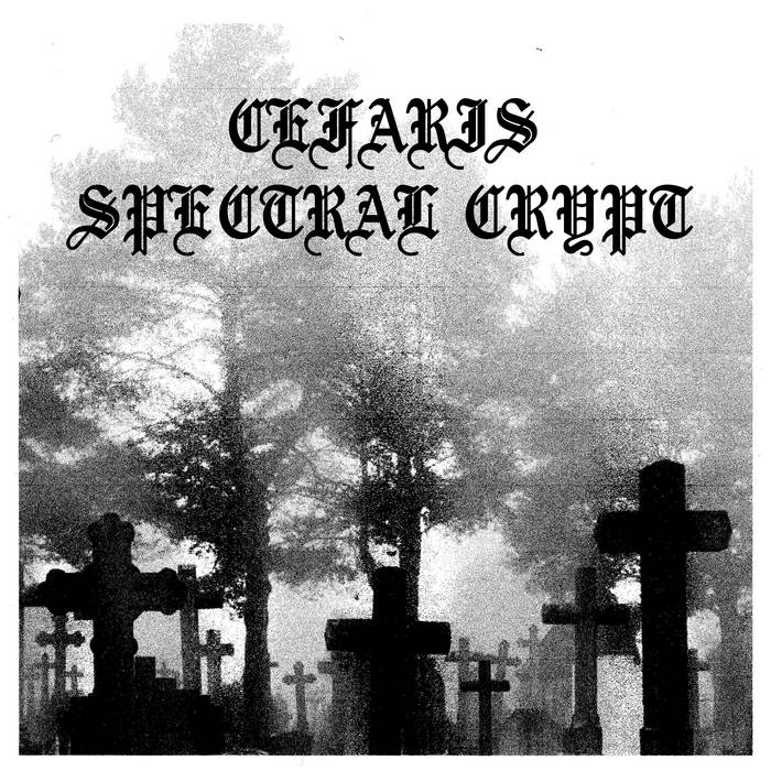 Cefaris / Spectral Crypt