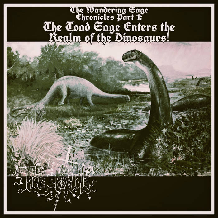 Toad Sage Enters the Realm of the Dinosaurs