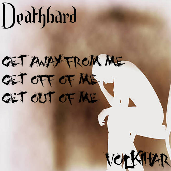 Get away from me, get off of me, get out of me, Split EP
