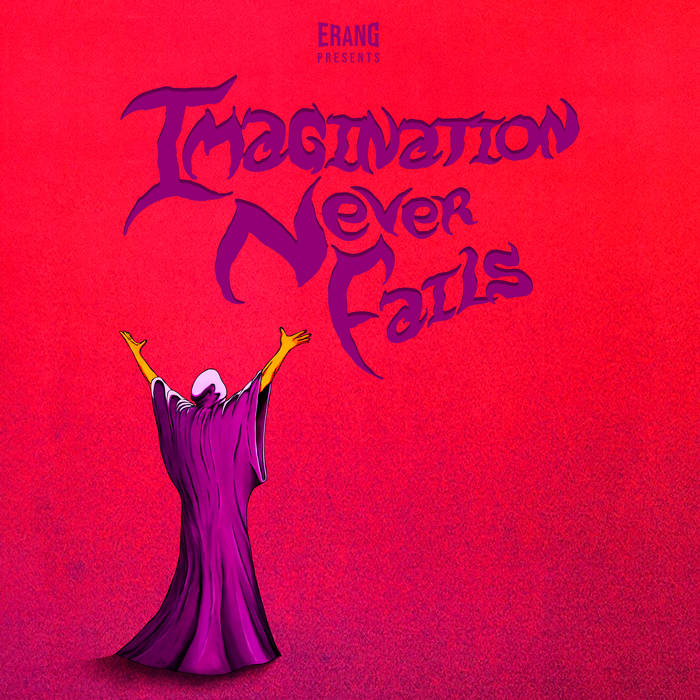 Imagination Never Fails
