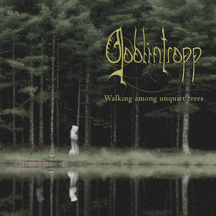 Walking among unquiet trees