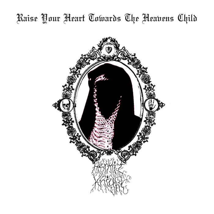 raise your heart towards the heavens child