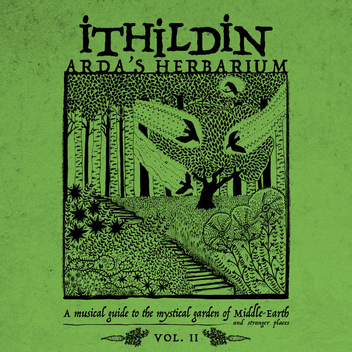 Arda's Herbarium: A Musical Guide to the Mystical Garden of Middle​​​-​​​Earth and Stranger Places - Vol. II