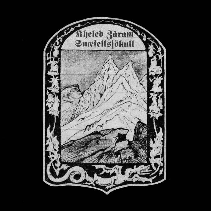 Kheled Z​â​ram / Sn​æ​fellsj​ö​kull