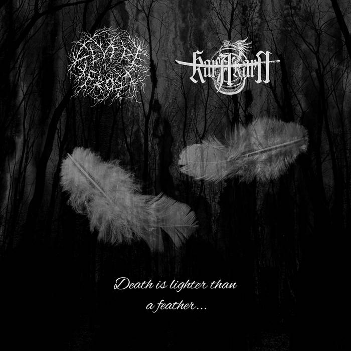 Severe Frost​/​Kar'A'karN -Death is Lighter Than a Feather -Split- 2022