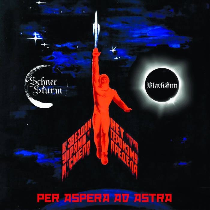 Schneesturm​/​BlackSun - Per Aspera Ad Astra (2019) (Split)