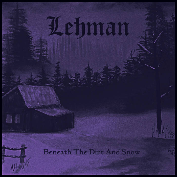 Beneath The Dirt And Snow