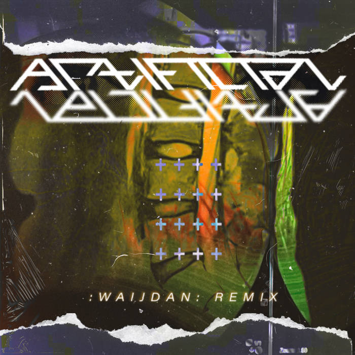 Artificial (​:​Waijdan: Remix)